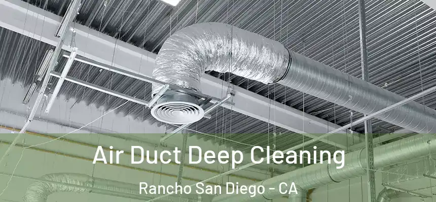  Air Duct Deep Cleaning Rancho San Diego - CA